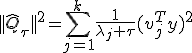 ||\hat{Q}_\tau||^2=\sum_{j=1}^k \frac{1}{\lambda_j+\tau}(v_j^T y)^2